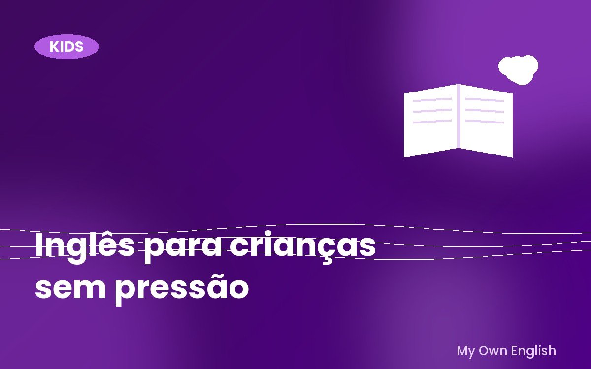 Capa do artigo: inglês para crianças sem pressão